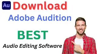 How to download one of the best audio editing software Adobe Audition CC