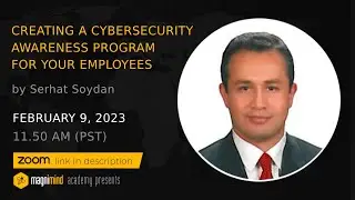 Creating a Cybersecurity Awareness Program for Your Employees - Serhat Soydan