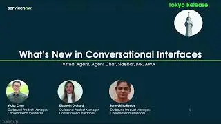 What's New for Conversational Interfaces in Tokyo - Virtual Agent and Agent Chat