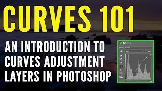 How To Use Curves In Photoshop - BEGINNERS GUIDE