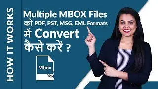 How to Convert Multiple MBOX Files to PDF, PST, MSG, EML Formats