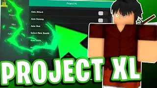 Project XL Script/Hack (Auto Attack, Auto Quest, Misc, Auto Farm)