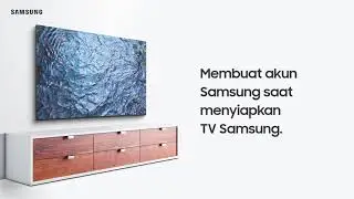 Membuat akun Samsung saat menyiapkan TV Samsung.