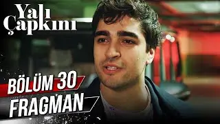 Yalı Çapkını 30. Bölüm Fragman