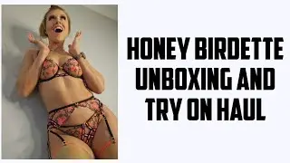 Honey Birdette Unboxing +Try on haul - Davina and Pasha 