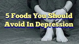 5 Foods you should avoid in depression