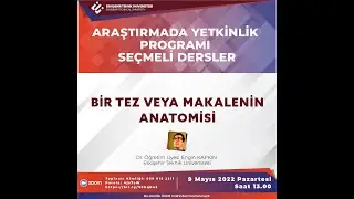 Bir Tez ve Makalenin Anatomisi -  Dr. Öğretim Üyesi Engin KAPKIN
