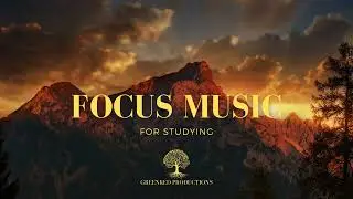 Background Music for Studying, Improve Focus with Study Music