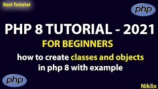 How to create Classes and Objects in PHP | Classes Objects PHP Tutorial | Best PHP Tutorial | Niklix