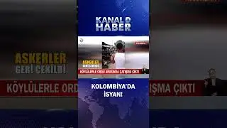 Kolombiya'da İsyan Çıktı! Köylülerle Ordu Arasında Çatışma Çıktı