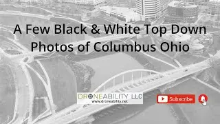 Black & White Top Down Photos of Columbus Ohio