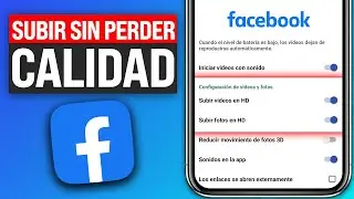 Cómo Subir FOTOS y VIDEOS a FACEBOOK sin Perder CALIDAD (2024)