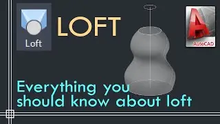 Autocad 3D - How to use Loft command