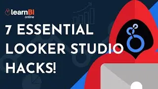 7 ESSENTIAL Looker Studio HACKS EVERYONE Should Know!