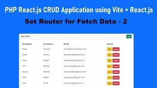 PHP React.js CRUD Application using Vite + React.js - Set Router for Fetch Data - 2