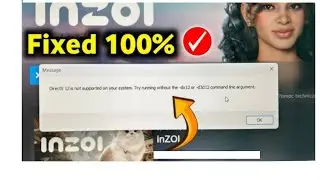 how to fix inzoi directx 12 issue | inzoi directx 12 error | inzoi directx 12 is not supported 2024