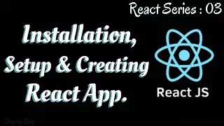 #3. React and nodejs installation..Setup and creating React App.