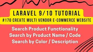 Laravel Multi Vendor #170 | Search Product Functionality | Search by Product Name / Code / Color