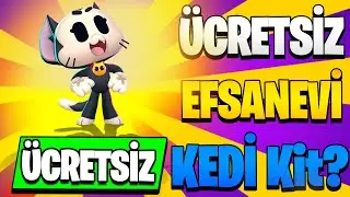 SON DAKİKA 📣 ÜCRETSİZ EFSANEVİ KARAKTER KEDİ KİT ALABİLİRSİNİZ ! Brawl Stars 