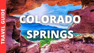 Colorado Springs Travel Guide: 23 BEST Things To Do In Colorado Springs CO