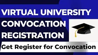 Virtual University Convocation[Registration Open]
