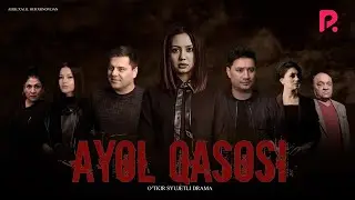 Ayol qasosi (milliy serial) (treyler-2) | Аёл касоси (миллий сериал) (трейлер-2)