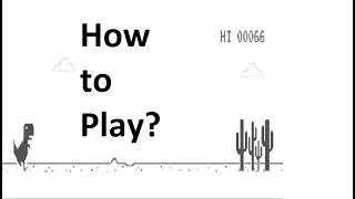 How to Play Dinosaur Game in Chrome