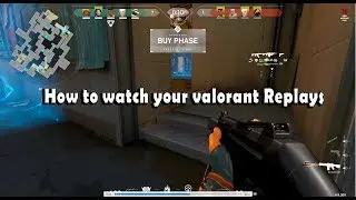 How to watch your match/game replays on Valorant