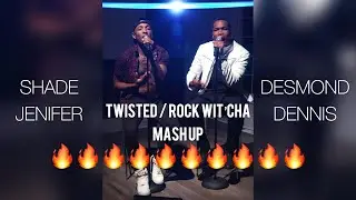 Shade Jenifer & @DesmondDennis  - Twisted/Rock Wit'cha (Bobby Brown Keith Sweat Mash Up) | Vertical