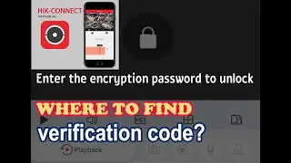 how to find encryption password or verfication code in hikvision dvr