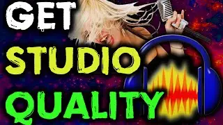 How to Make Audio,Sound Quality Better Using Audacity - Make Your Voice Studio Quality 2016 - (EASY)