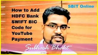 How to Add HDFC Bank SWIFT BIC Code for YouTube Payment