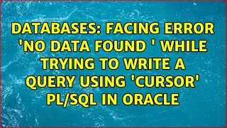 Facing error 'No data found ' while trying to write a query using 'Cursor' PL/SQL in oracle