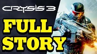 Crysis 3 FULL Story Explained
