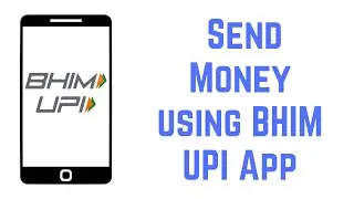 How to Send Money using BHIM UPI App