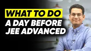 What to do a day before JEE Advanced | Anup Sir | MathonGo