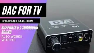 DAC for Android TV and PC | SPDIF, TOSLINK to AUX (3.5mm), RCA, SPDIF, and Toslink