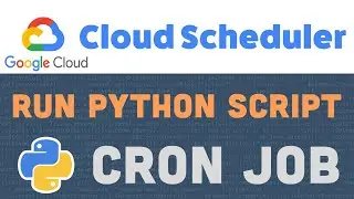 Schedule Your Python Program with Google Cloud Scheduler