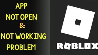 How to Fix Roblox App Not Working Issue | Roblox Not Open Problem in Android & Ios