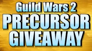 Guild Wars 2 - PRECURSOR GIVEAWAY | Monthly GW2 Giveaway of August