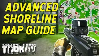 Advanced Shoreline Map Guide! - Escape From Tarkov PVP Guide!