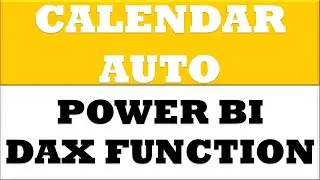 How to create CALENDARAUTO dax function in power bi desktop