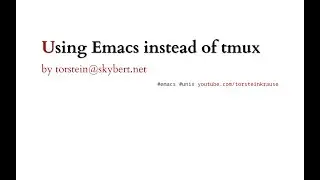 Emacs as your terminal multiplexer