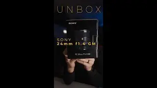 Sony 24mm f1.4 GM Unboxing - Worth It?!?!