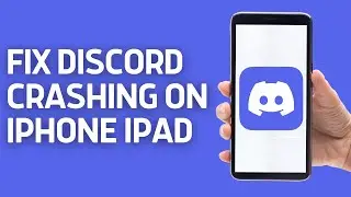 How To Fix Discord Crashing On iPhone/iPad