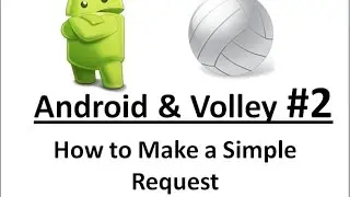 Android Volley -02- Create a Simple Request.