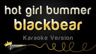 blackbear - hot girl bummer (Karaoke Version)