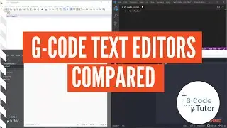 G-code text editors: four options compared