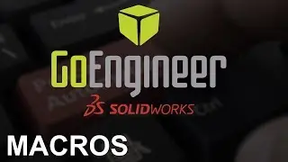 SOLIDWORKS Automate to Alleviate: Part 2 - Macros