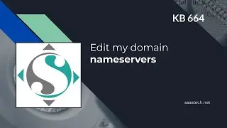 Edit my domain name server (DNS) with SaaSTech Servers KB 664